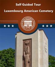 Luxembourg American Cemetery Self-Guided Tour